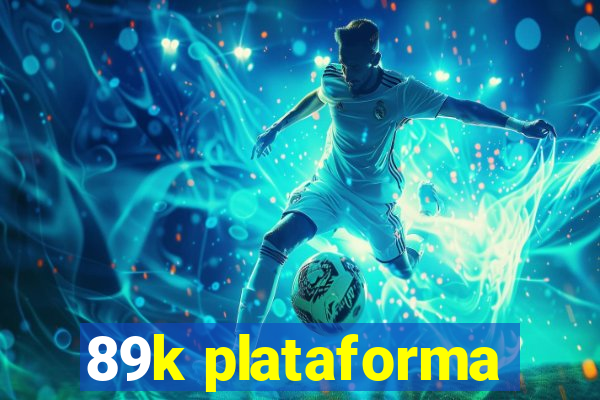 89k plataforma